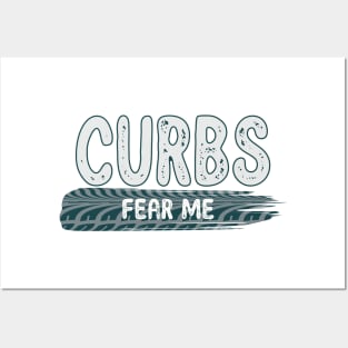 Curbs Fear Me - Fearless Tire Tracks Design - white, grey, navy Posters and Art